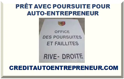 PRÊT AVEC POURSUITE POUR AUTO-ENTREPRENEUR