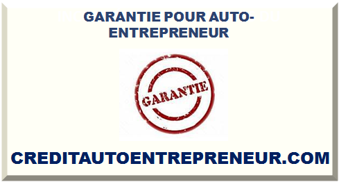 GARANTIE POUR AUTO-ENTREPRENEUR 2024