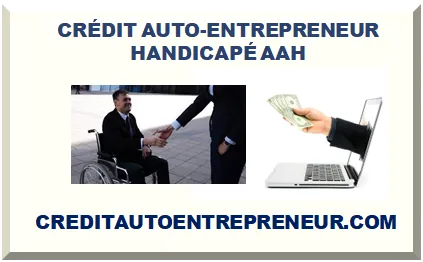 CRÉDIT POUR AUTO-ENTREPRENEUR HANDICAPÉ AVEC AAH