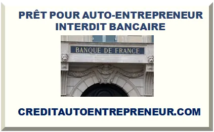 PRÊT POUR AUTO-ENTREPRENEUR INTERDIT BANCAIRE