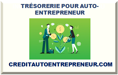TRÉSORERIE POUR AUTO-ENTREPRENEUR 2025>
<div class=